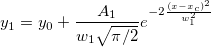 y_1 =y_0+\frac {A_1}{w_1\sqrt{\pi /2}}e^{-2\frac{(x-x_c)^2}{w_1^2}} y_1 =y_0+\frac {A_1}{w_1\sqrt{\pi /2}}e^{-2\frac{(x-x_c)^2}{w_1^2}}
